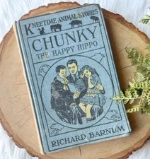 Chunky the Happy Hippo Richard Barnum, 1918 HB Classics Vintage Hardcover Book