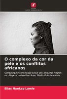 O Complexo Da Cor Da Pele E Os Conflitos Africanos Elias Nankap Lamle Buch 2024
