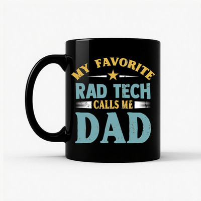 Rad Tech Dad Mug My Favorite Rad Tech Calls Me Dad Radiology X-Ray Gift 11oz ...