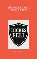 Ein Dickes Fell FüRs Leben Frank Kralemann Taschenbuch 226 S. Deutsch 2025