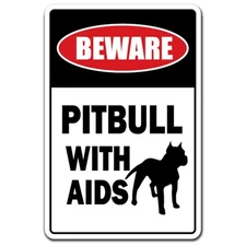 SignMission 8 x 12 in. Beware Pitbull with Aids Decal - Dog Trespassing