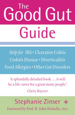 The Good Gut Guide: Help for IBS, Ulcerative Colitis, Crohn'S Disease, Diverticu