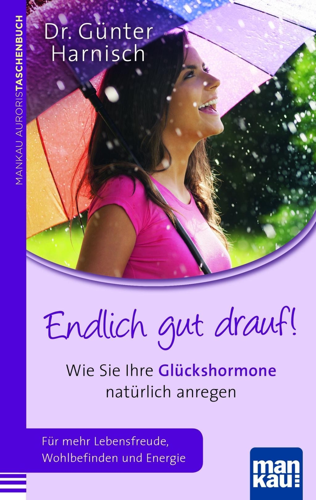 Thumbnail - Endlich Gut Drauf Wie Sie Ihre Glückshormone Natürlich Anregen Günter