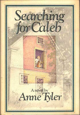 Anne Tyler 1st edit/1 print Searching for Caleb First Edition 1976 [Hardcove...