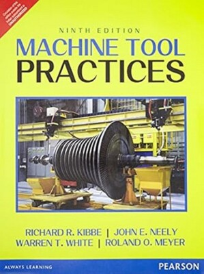 New.Machine Tool Practices by Richard R. Kibber 9th INTL ED