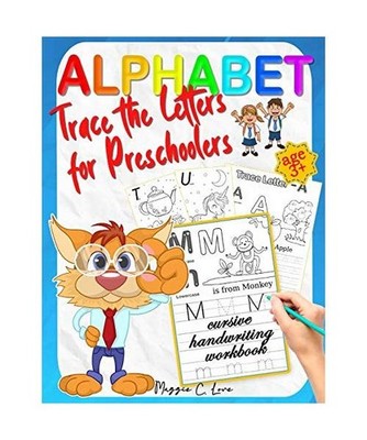 Alphabet Trace the Letters for Preschoolers, Maggie C. Love