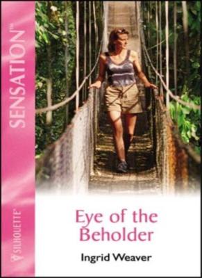 Eye Of The Beholder (Sensation),Ingrid Weaver
