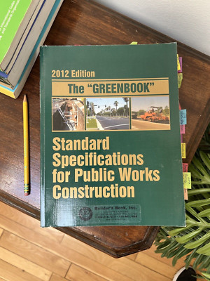 The ''Greenbook'' 2012 Edition: Standard Specifications for Public Works Construct