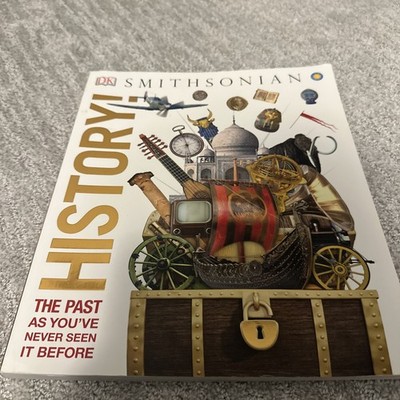 History! : The Past As You've Never Seen It Before by DK (2019, Hardcover)