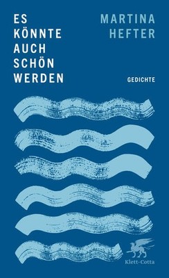 Es könnte auch schön werden | Martina Hefter | deutsch