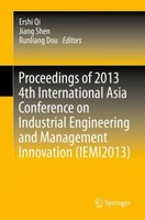 Proceedings Of 2013 4Th International Asia Conference On Industrial Engineering