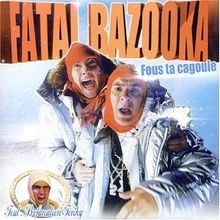 Fous Ta Cagoule von Fatal Bazooka | CD | Zustand sehr gut