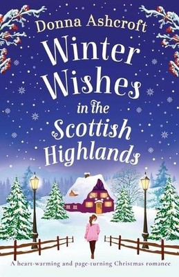 Donna Ashcroft Winter Wishes in the Scottish Highlands (Taschenbuch)