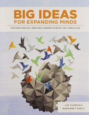 Big Ideas for Expanding Minds - paperback Jim Cummins|Margaret Early