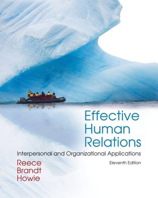 Effective Human Relations : Interpersonal and Organizational Appl