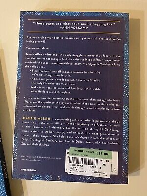 Nothing to Prove: Why We Can Stop Trying So Hard by Jennie Allen, Paperback