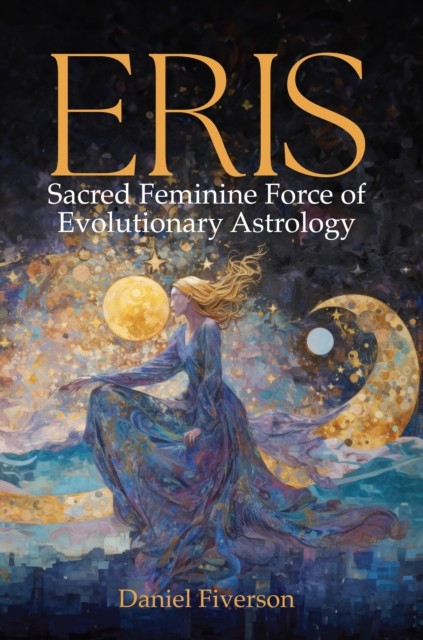 Eris: Sacred Feminine Force Of Evolution