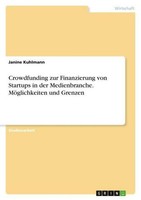 Crowdfunding Zur Finanzierung Von Startups In Der Medienbranche. MöGlichkeiten U