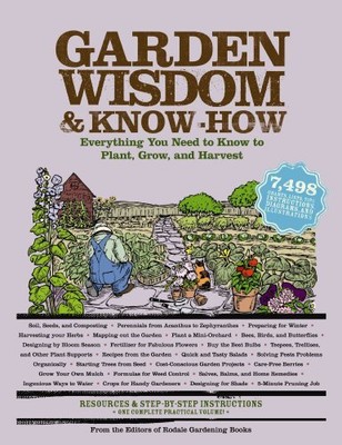 Garden Wisdom and Know-How: Everything You Need to Know to Plant