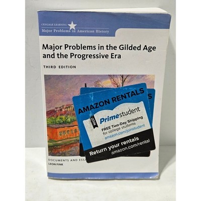 Major Problems in the Gilded Age and the Progressive Era Textbook Cengage 3rd Ed