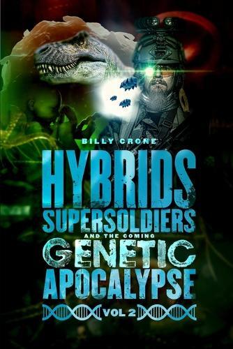 Thumbnail - Billy Crone Hybrids, Super Soldiers & The Coming Genetic Apocalyps