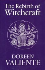 Rebirth of Witchcraft by Doreen Valiente (2007, Trade Paperback)