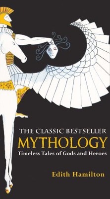 Mythology: Timeless Tales Of Gods And Heroes (Turtleback School & Library Bindi
