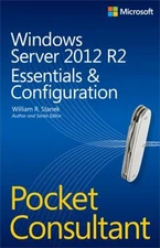 Windows Server 2012 R2 Vol. 1 : Essentials and Configuration Will