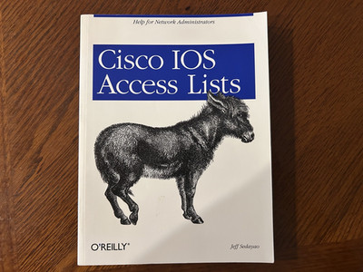 Cisco IOS Access Lists : Help for Network Administrators by Jeff Sedayao (2001,