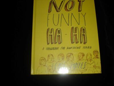 Not Funny Ha-Ha A Handbook for Something Hard graphic novel Leah Hayes abortion