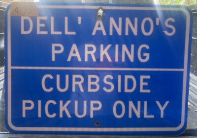 Dell'Anno's Parking Curbside Pickup Only'' Sign Danville Va'' 24''X18''. #4-35