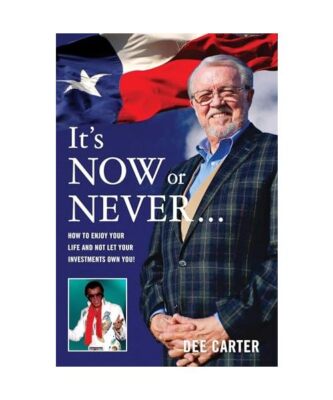It's Now or Never...: How to Enjoy Your Life and Not Let Your Investments Own Yo
