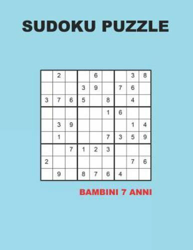 Sudoku puzzle bambini 7 anni: 150 Indovinelli - facile - medio - difficile  - Con soluzioni 9x9 (Paperback)