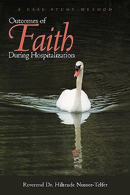 Outcomes of Faith During Hospitalization: A Case Study Method