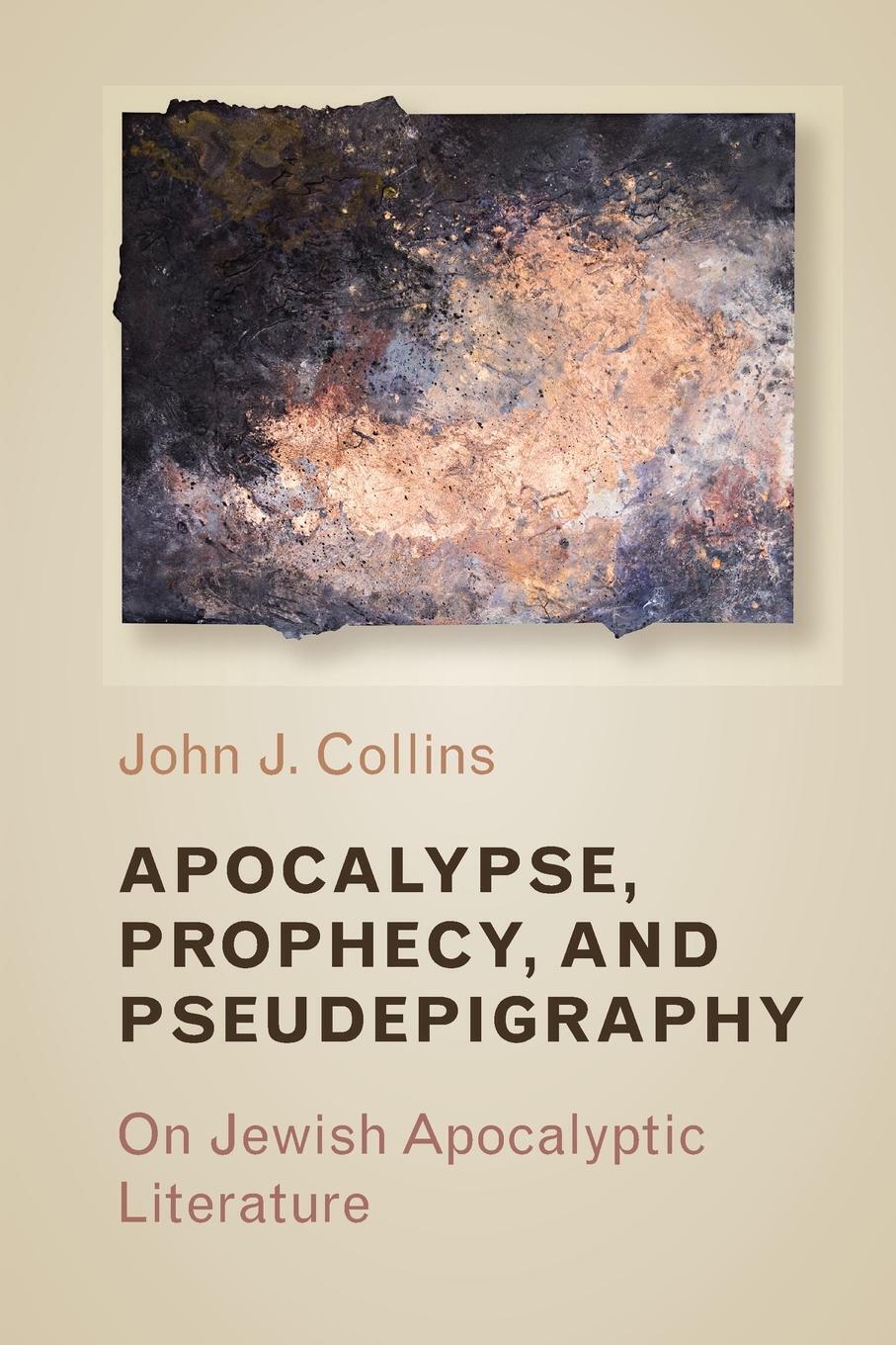 Thumbnail - Apocalypse, Prophecy, And Pseudepigraphy On Jewish Apocalyptic