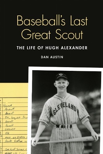 Baseball's Last Great Scout - 9780803245013