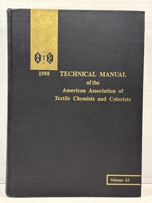 1988 Technical Manual Of American Association Of Textile Chemists & Colors V.63