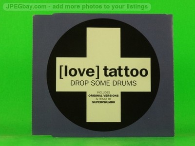 LOVE TATTOO DROP SOME DRUMS (L72) 3 Track CD Single including Picture Sleeve EMI