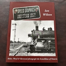 Speed Graphics and Steam 1957! [Hardcover] Ian Wilson