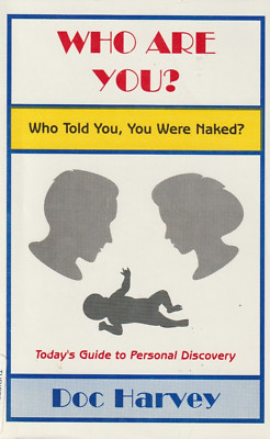 Who Told You, You Were Naked? Alcoholics Anonymous Doc Harvey, Austin