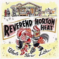 Reverend Horton Heat - Whole New Life - Vinyl Record - G4Z