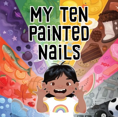 My Ten Painted Nails by Jennifer Jaypoody (Board book)