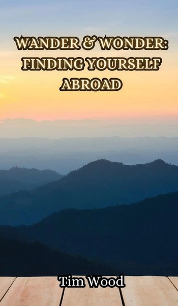 Tim Wood | Finding Yourself Abroad | Buch | Englisch (2024) | EAN 9789916854235-image
