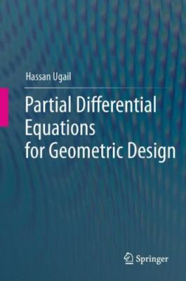 Partial Differential Equations for Geometric Design, Hardcover by Ugail, Hass...