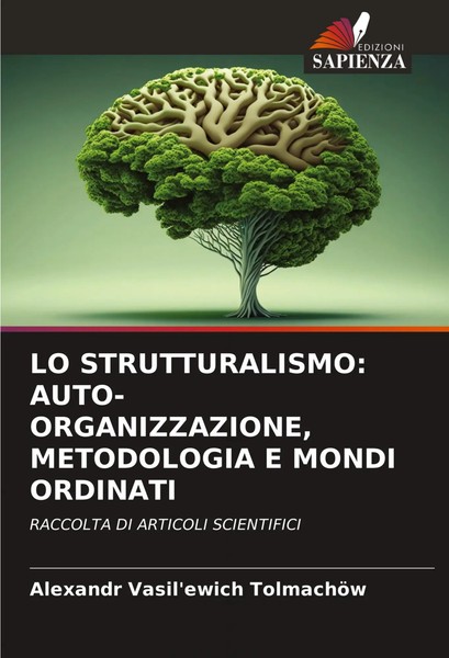 Alexandr Vasil'ewich TolmachöW | LO Strutturalismo: AUTO-ORGANIZZAZIONE,...-image