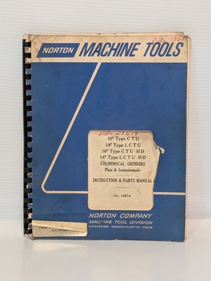 Norton Tool 10'' CTU, 14'' LCTU, 10'' CTUHD & 14'' LCTUHD Cylindrical Grinder Manual