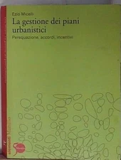 Micelli LA GESTIONE DEI PIANI URBANISTICI. PEREQUAZIONE, ACCORDI, INCENTIVI Mars