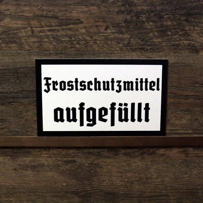 Schild Frostschutzmittel aufgefüllt Retro Auto Oldtimer Vintage Werkstatt