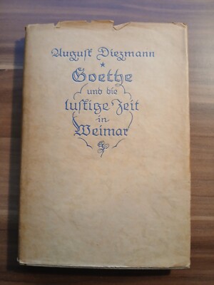 August Diezmann ''Goethe und die lustige Zeit in Weimar'' von 1926