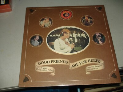 Good Friends Are For Keeps-America Sings of Telephones 100th Anniversary LP 1976